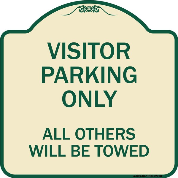 Visitor Parking All Others Will Towed Heavy-Gauge Aluminum Sign, 18" x 18", TG-1818-22730